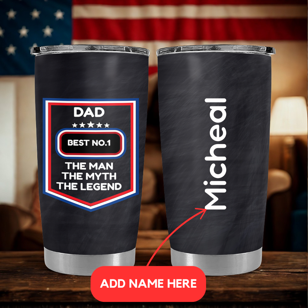 Dad - The Man, The Myth, The Legend - Personalized Tumbler Cup