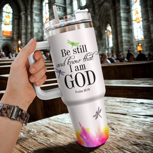 Be Still And Know That I Am God (Dragonfly) - Personalized 40oz Tumbler Cup
