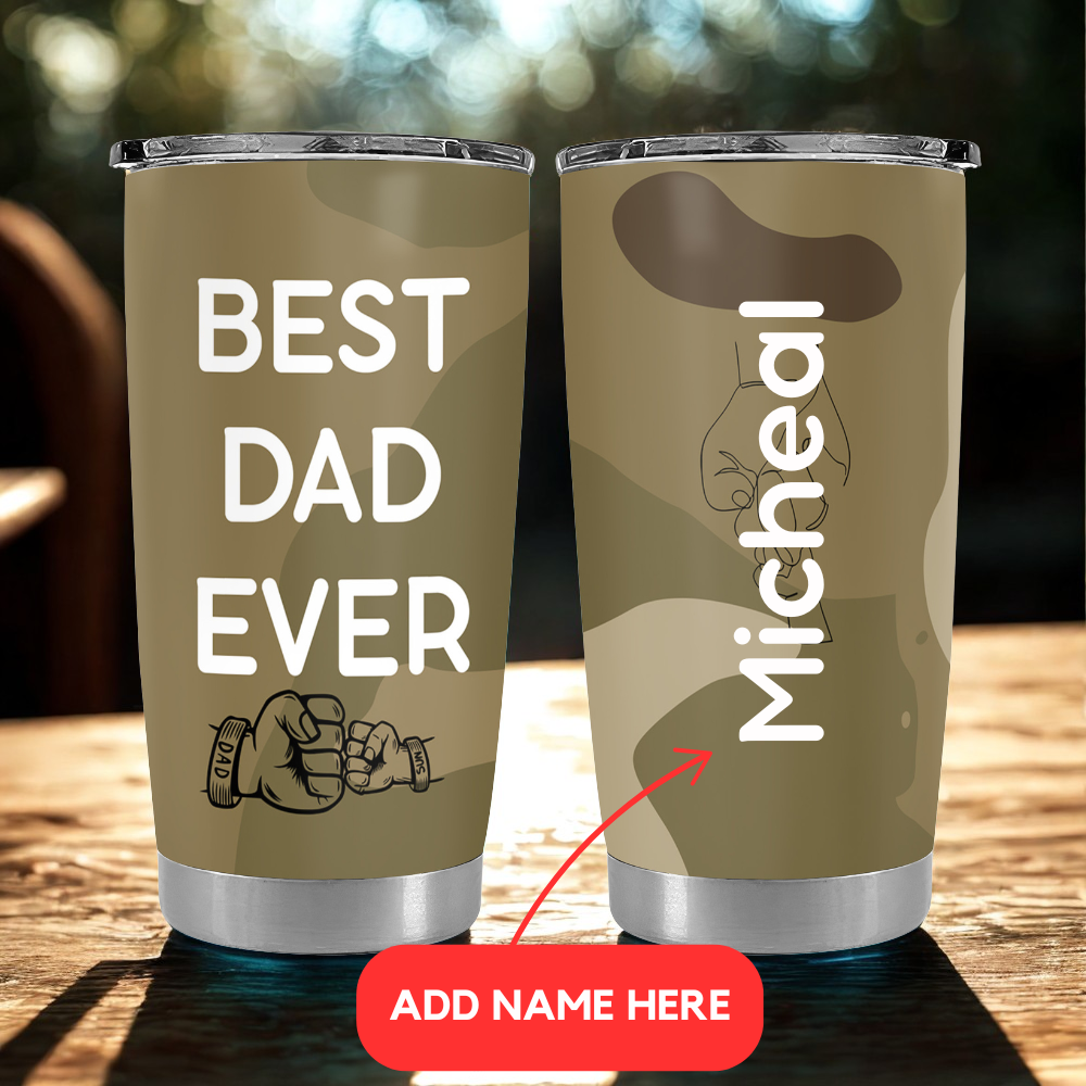 Best Dad Ever - Personalized Tumbler Cup