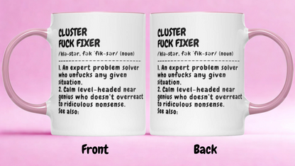 Funny Mug - Cluster F*Ck Fixer Problem Solver - Gift For Coworkers - Custom Name - Personalized 11oz Mug