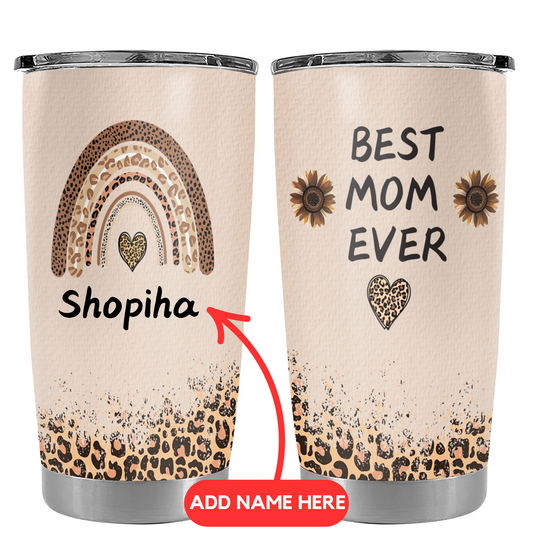 Best Mom Ever - Personalized Tumbler Cup