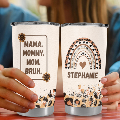 Mama. Momy, Mom, Bruh (Leopard) - Personalized Tumbler Cup