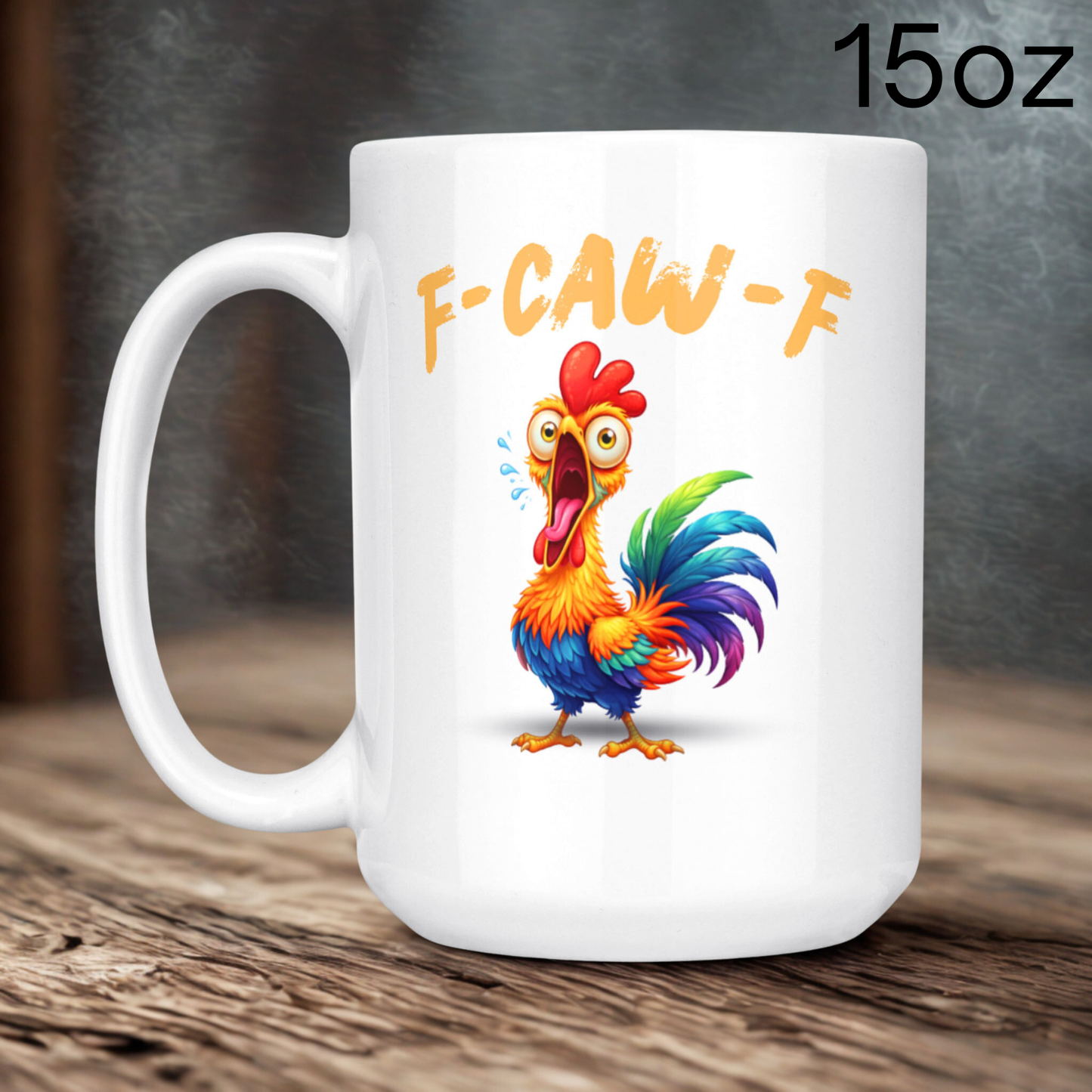 F-Caw-F Funny Chicken Humor F-Caw-F Quote Rooster Meme - Funny Gifts - 11oz & 15oz Creamic Mugs
